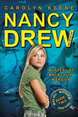 Mystery at Malachite Mansion: Book Two in the Malibu Mayhem Trilogy (Nancy Drew (All New) Girl Detective #46) Cover Image