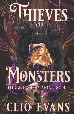 Thieves and Monsters: A Monster Mafia Romance Cover Image