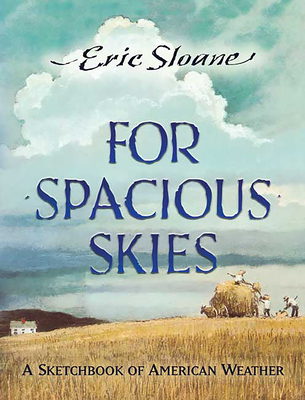 For Spacious Skies: A Sketchbook of American Weather For Spacious Skies: A Sketchbook of American Weather cover