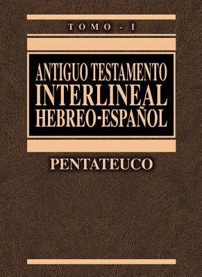Antiguo Testamento Interlineal Hebreo-Español Vol. 1: Pentateuco 1 Cover Image