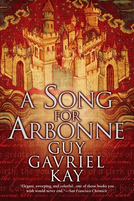 A Song for Arbonne By Guy Gavriel Kay Cover Image
