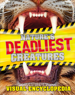 Nature's Deadliest Creatures Visual Encyclopedia (DK Children's Visual Encyclopedias)