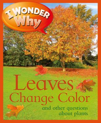 I Wonder Why Leaves Change Color Cover Image