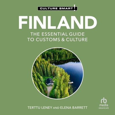 Finland - Culture Smart!: The Essential Guide to Customs & Culture (Culture Smart! The Essential Guide to Customs & Culture)