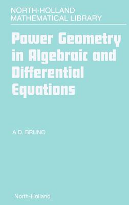 Power Geometry in Algebraic and Differential Equations: Volume 57 (North-Holland Mathematical Library #57) Cover Image
