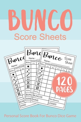 Bunco Score Sheets: Personal Bunco Score Cards for Bunco Dice Game Lovers Score Pads v3 By Loving World Score Sheets Cover Image