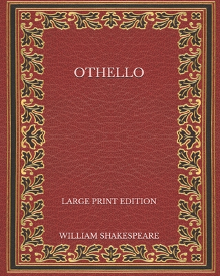 Othello - Large Print Edition By William Shakespeare Cover Image
