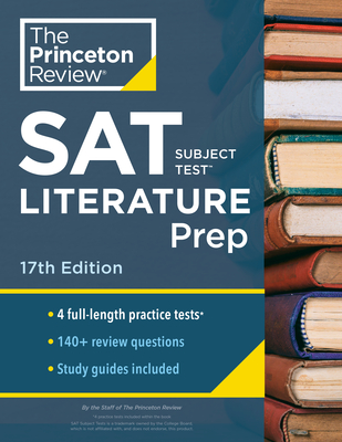 Princeton Review SAT Subject Test Literature Prep, 17th Edition: 4 Practice Tests + Content Review + Strategies & Techniques (College Test Preparation) By The Princeton Review Cover Image