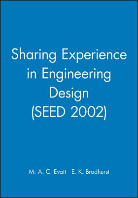 Sharing Experience in Engineering Design (Seed 2002) (Proceedings of the 24th Seed Annual Design and Conference an) Cover Image