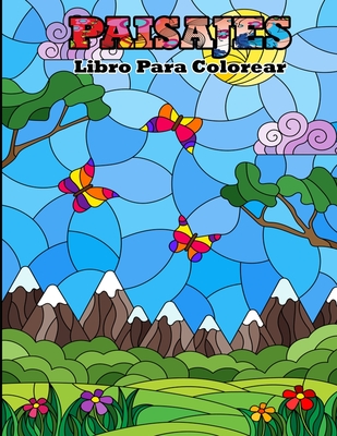 PAISAJES Libro Para Colorear: Paisajes - Libro de Colorear para Adultos: Playas Tropicales, Hermosas Ciudades, Montañas, Paisajes Rurales y mucho má Cover Image