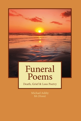 Funeral Poems: Death, Grief & Loss Poetry Cover Image