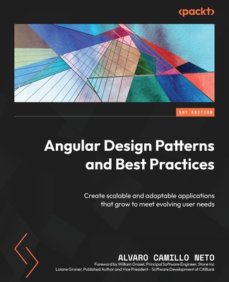 Angular Design Patterns and Best Practices: Create scalable and adaptable applications that grow to meet evolving user needs Cover Image