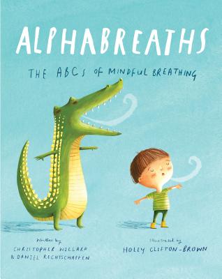 Alphabreaths: The ABCs of Mindful Breathing Cover Image