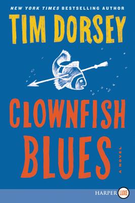 Clownfish Blues: A Novel (Serge Storms #21) By Tim Dorsey Cover Image