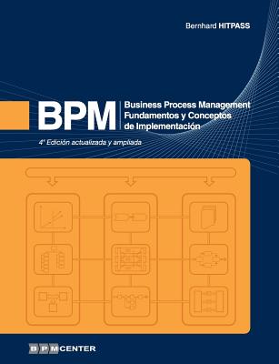 Bpm: Business Process Management - Fundamentos y Conceptos de Implementación Cover Image