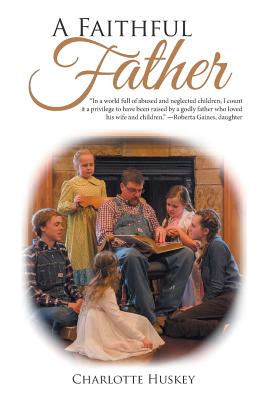 A Faithful Father By Charlotte Huskey Cover Image