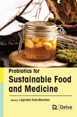 Probiotics for Sustainable Food and Medicine By Laghulkar Anita Marotirao (Editor) Cover Image