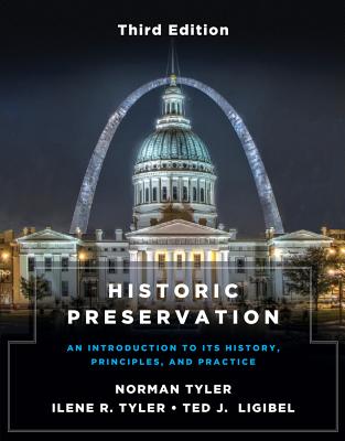 Historic Preservation, Third Edition: An Introduction to Its History, Principles, and Practice Cover Image