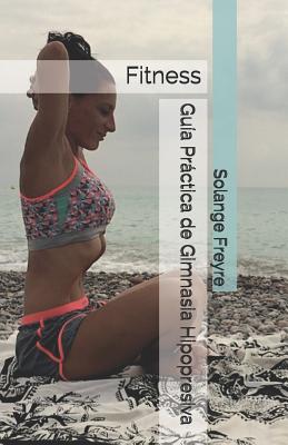 Guía Práctica de Gimnasia Hipopresiva: Fitness Cover Image