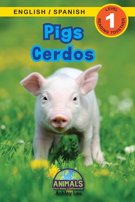 Pigs / Cerdos: Bilingual (English / Spanish) (Inglés / Español) Animals That Make a Difference! (Engaging Readers, Level 1) Cover Image
