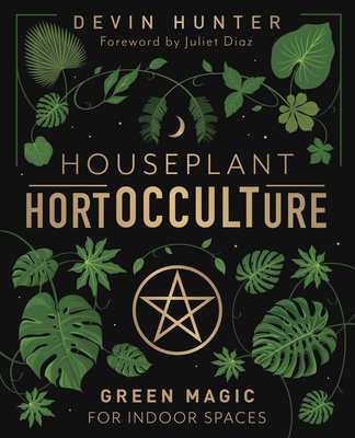 Houseplant Hortocculture: Green Magic for Indoor Spaces Cover Image