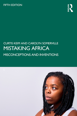 Mistaking Africa: Misconceptions and Inventions Cover Image