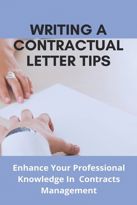 Writing A Contractual Letter Tips: Enhance Your Professional Knowledge In Contracts Management: Fidic Contract Letters Manual By Johnie Gerba Cover Image