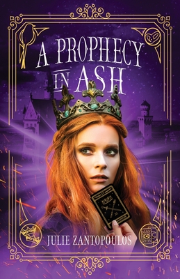 A Prophecy in Ash By Julie Zantopoulos Cover Image