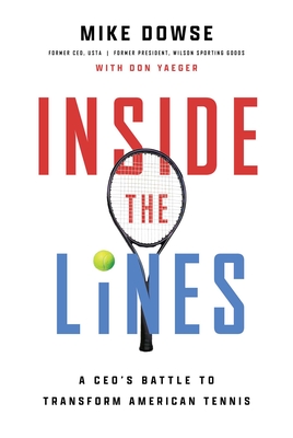 Inside the Lines: A CEO's Battle to Transform American Tennis