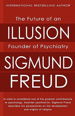 The Future of an Illusion By Sigmund Freud Cover Image