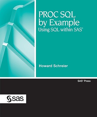 PROC SQL by Example: Using SQL Within SAS Cover Image