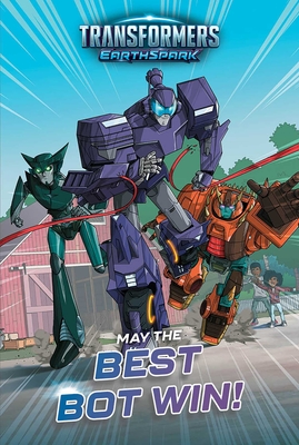 May the Best Bot Win! (Transformers: EarthSpark) Cover Image