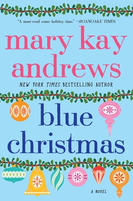 Blue Christmas: A Novel By Mary Kay Andrews Cover Image