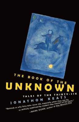 The Book of the Unknown: Tales of the Thirty-six