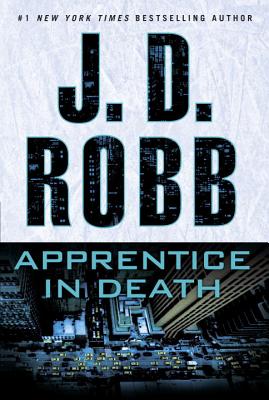 Apprentice in Death By J. D. Robb Cover Image