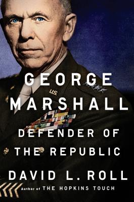 George Marshall: Defender of the Republic Cover Image