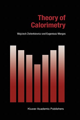 Theory of Calorimetry (Hot Topics in Thermal Analysis and Calorimetry #2)