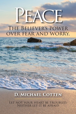 Peace, The Believers power over fear and worry. Cover Image