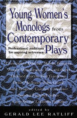 Young Women's Monologues from Contemporary Plays: Professional Auditions for Aspiring Actresses By Gerald Lee Ratliff Cover Image