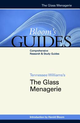 The Glass Menagerie (Bloom's Guides)