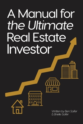 A Manual for the Ultimate Real Estate Investor Cover Image