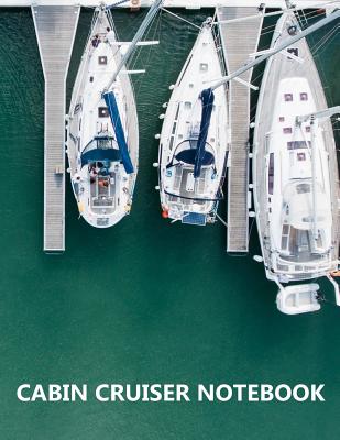 Cabin Cruiser Notebook: Composition and Exercise book for teachers, coaches and students. 8.5*11 inch, 200 Pages. Cover Image