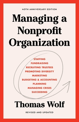 Managing a Nonprofit Organization: 40th Anniversary Revised and Updated Edition Cover Image