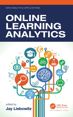 Online Learning Analytics (Data Analytics Applications) By Jay Liebowitz (Editor) Cover Image