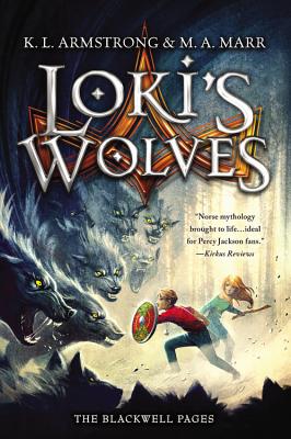 Loki's Wolves (The Blackwell Pages #1) By K. L. Armstrong, Melissa Marr Cover Image