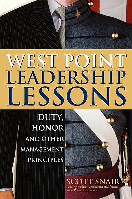 West Point Leadership Lessons: Duty, Honor and Other Management Principles Cover Image