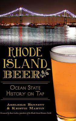 Rhode Island Beer: Ocean State History on Tap Cover Image