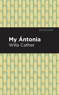 My Ántonia (Mint Editions (Women Writers))