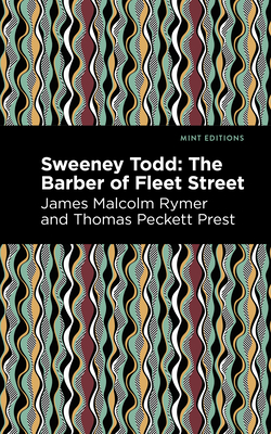 Sweeney Todd: The Barber of Fleet Street (Mint Editions (Horrific)