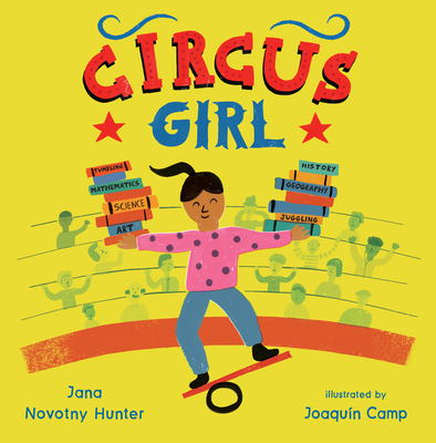 Circus Girl (Child's Play Library) By Jana Novotny Hunter, Joaquín Camp (Illustrator) Cover Image